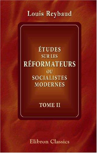 Études sur les réformateurs, ou socialistes modernes