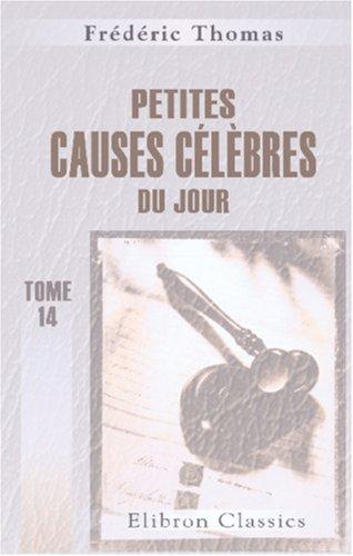 Petites causes célèbres du jour