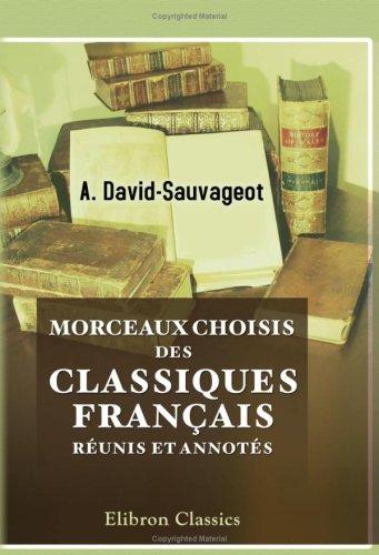 Morceaux choisis des classiques français réunis et annotés