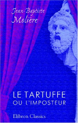 Le Tartuffe ou l\'imposteur