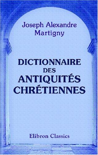 Dictionnaire des antiquités chrétiennes