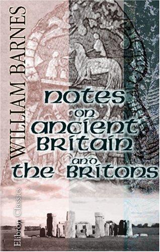Notes on Ancient Britain and the Britons