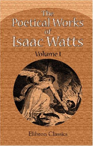 The Poetical Works of Isaac Watts