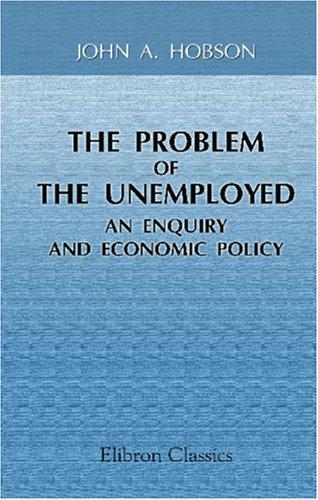 The Problem of the Unemployed