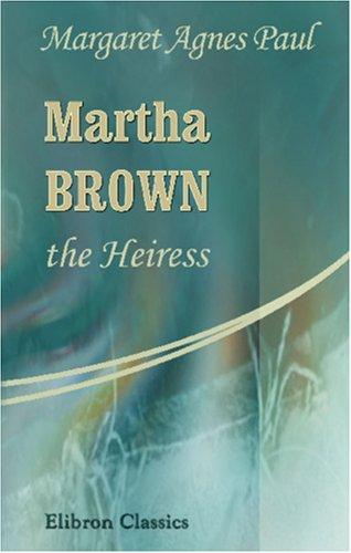 Martha Brown, the Heiress