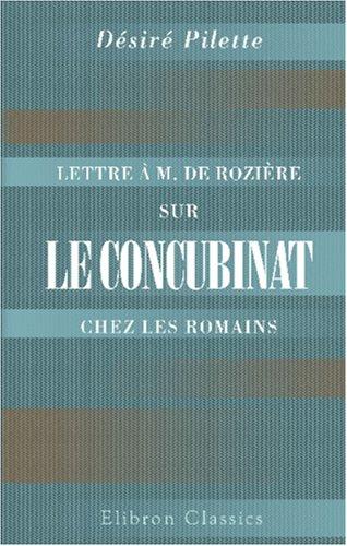 Lettre à M. de Rozière sur le concubinat chez les Romains