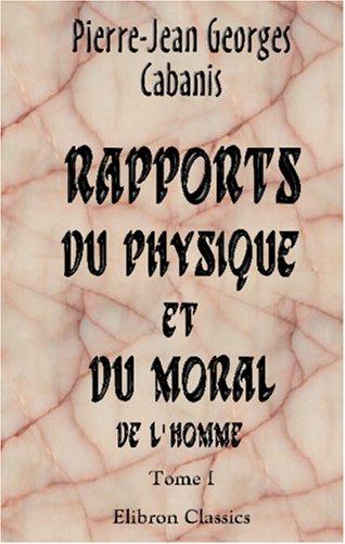 Rapports du physique et du moral de l\'homme