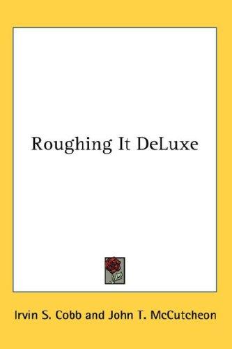 Roughing it de luxe