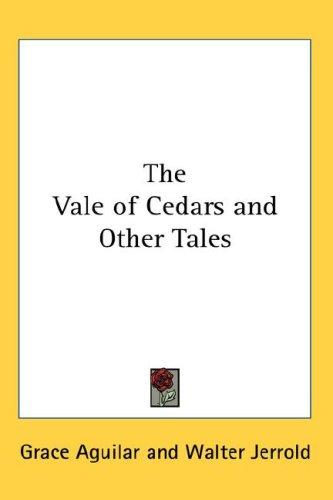 The Vale of Cedars and Other Tales