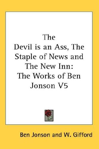 The Devil is an Ass, The Staple of News and The New Inn