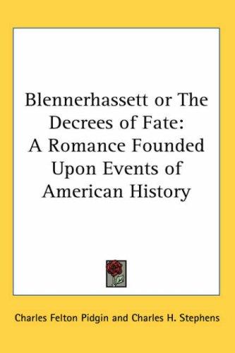 Blennerhassett or The Decrees of Fate