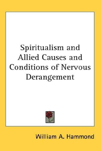 Spiritualism and Allied Causes and Conditions of Nervous Derangement