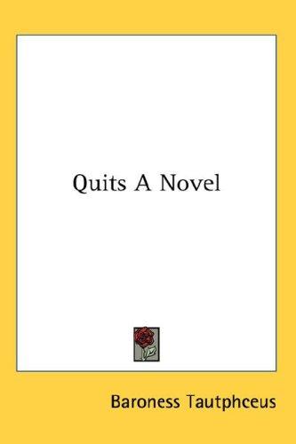 Quits A Novel