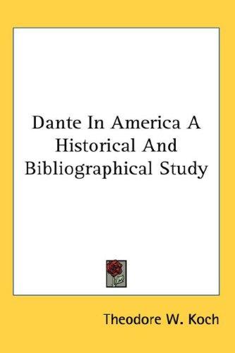 Dante In America A Historical And Bibliographical Study