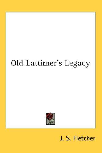 Old Lattimer's Legacy