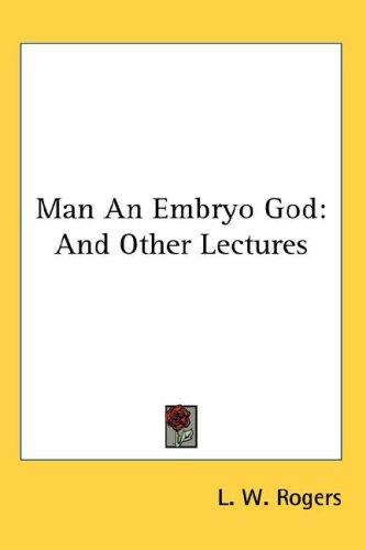 Man An Embryo God