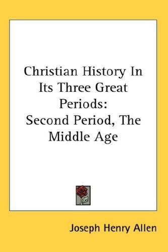 Christian history in its three great periods