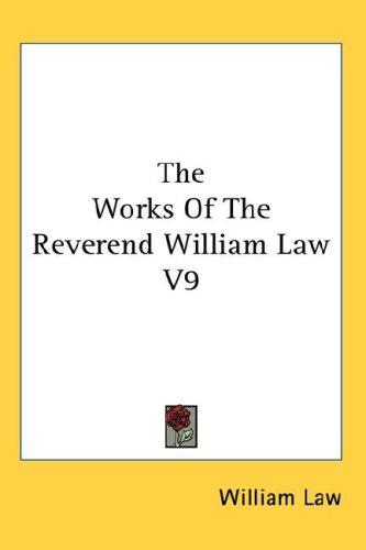 The Works Of The Reverend William Law V9
