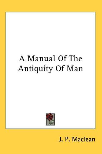A Manual Of The Antiquity Of Man