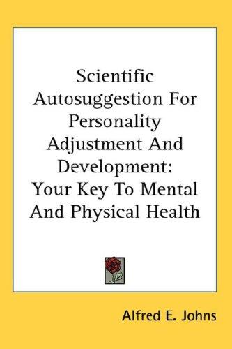 Scientific Autosuggestion For Personality Adjustment And Development