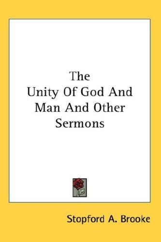 The Unity Of God And Man And Other Sermons