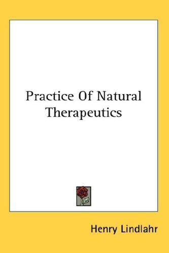 Practice Of Natural Therapeutics