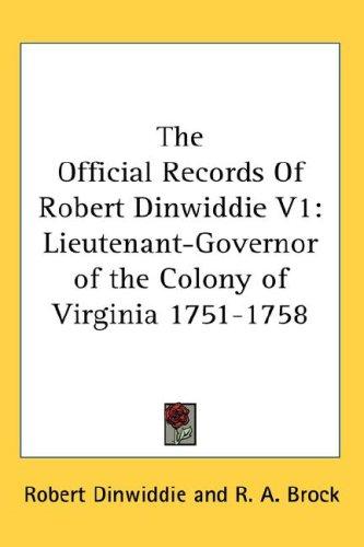 The Official Records Of Robert Dinwiddie V1