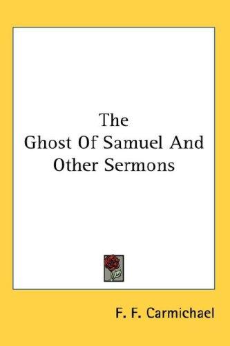 The Ghost Of Samuel And Other Sermons