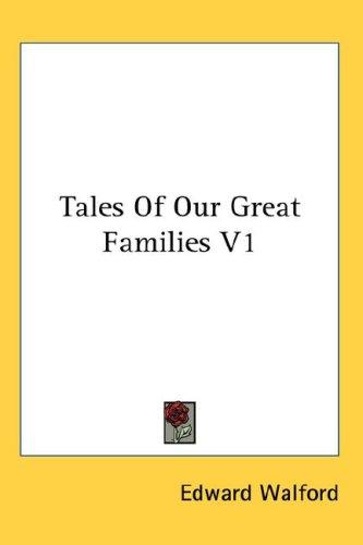 Tales Of Our Great Families V1