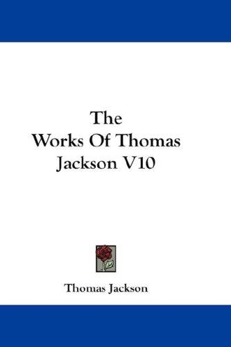 The Works Of Thomas Jackson V10