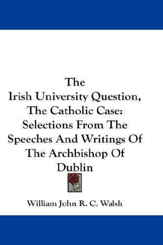 The Irish University Question, The Catholic Case