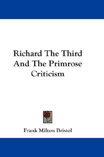 Richard The Third And The Primrose Criticism