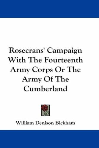 Rosecrans' Campaign With The Fourteenth Army Corps Or The Army Of The Cumberland