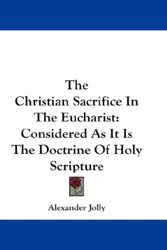 The Christian Sacrifice In The Eucharist