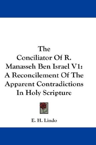 The Conciliator Of R. Manasseh Ben Israel V1