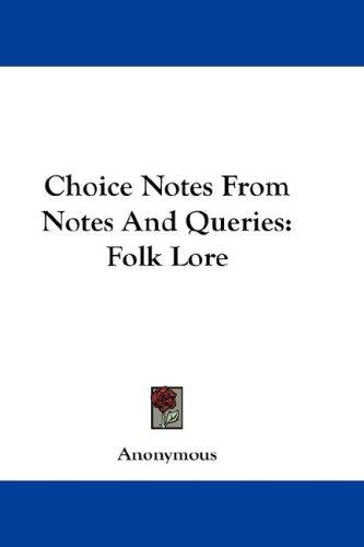 Choice Notes From Notes And Queries