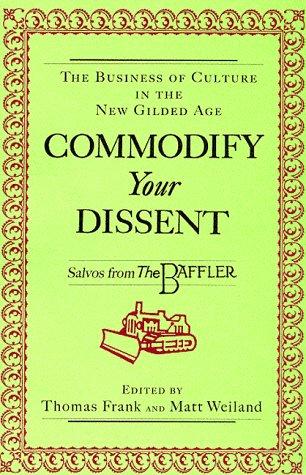 Commodify your dissent