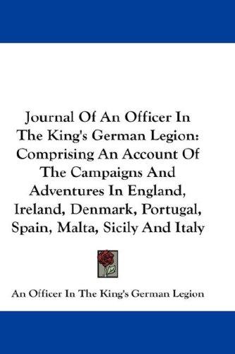 Journal Of An Officer In The King's German Legion