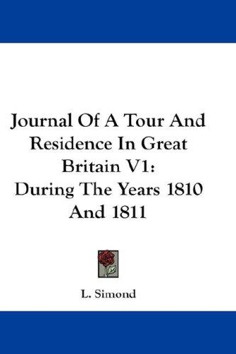 Journal Of A Tour And Residence In Great Britain V1