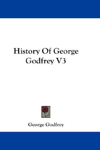 History Of George Godfrey V3