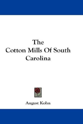 The cotton mills of South Carolina