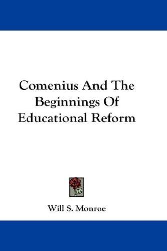 Comenius And The Beginnings Of Educational Reform