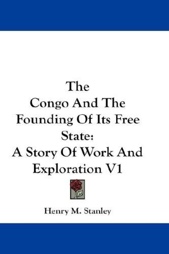 The Congo and the founding of its free state
