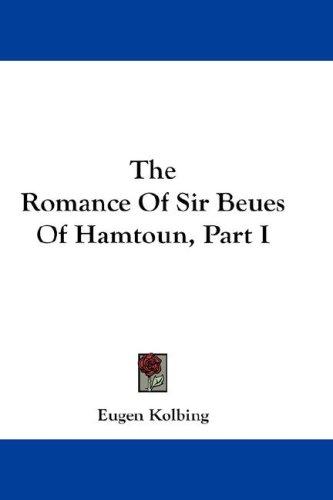 The Romance Of Sir Beues Of Hamtoun, Part I