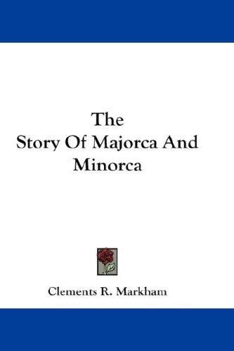 The Story Of Majorca And Minorca