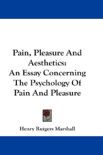 Pain, Pleasure And Aesthetics