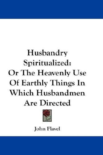 Husbandry spiritualized