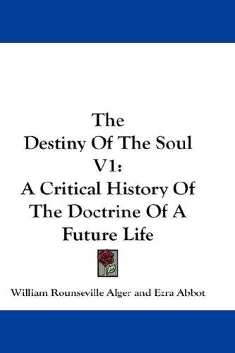 The Destiny Of The Soul V1