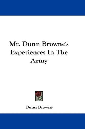 Mr. Dunn Browne's Experiences In The Army