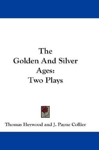 The Golden And Silver Ages